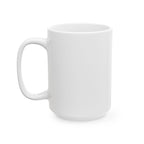 Think It Through - Ceramic Mug, ( 15oz - Black Print)