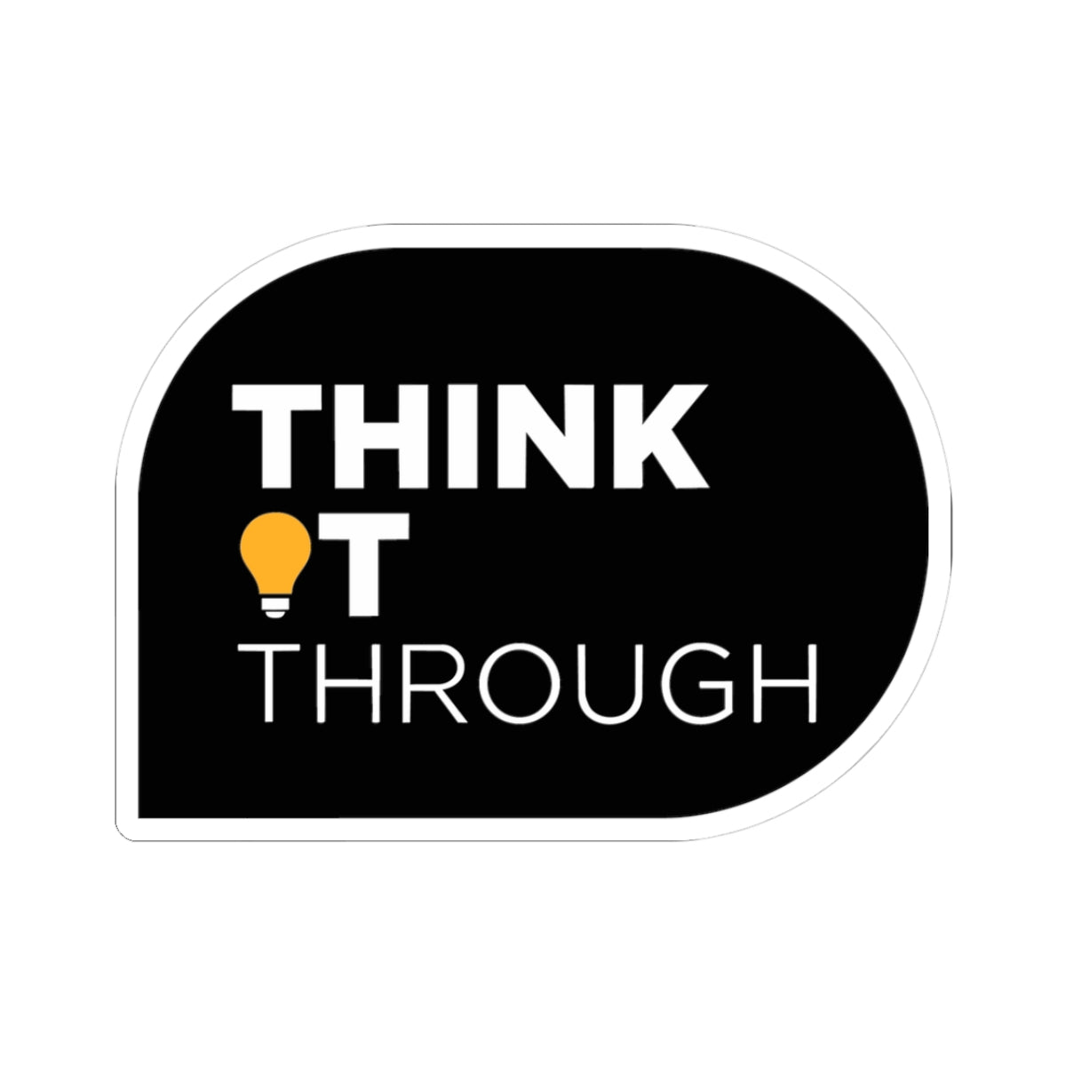 Think It Through - Sticker (Black)